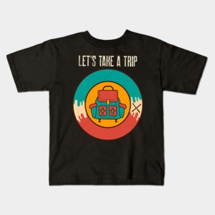 L'ets Take a Trip / Retro Design / Camping Lovers / Vintage Design Kids T-Shirt